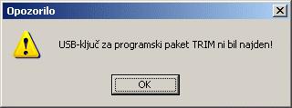 Strojna zaščita pred nelegalno uporabo Programski paket TRIM je zaščiten pred nelegalno uporabo.