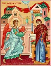 Saints and Feasts of the Week ANNUNCIATION OF THE THEOTOKOS Six months after John the Forerunner's conception, the Archangel Gabriel was sent by God to Nazareth, a town of Galilee, unto Mary the