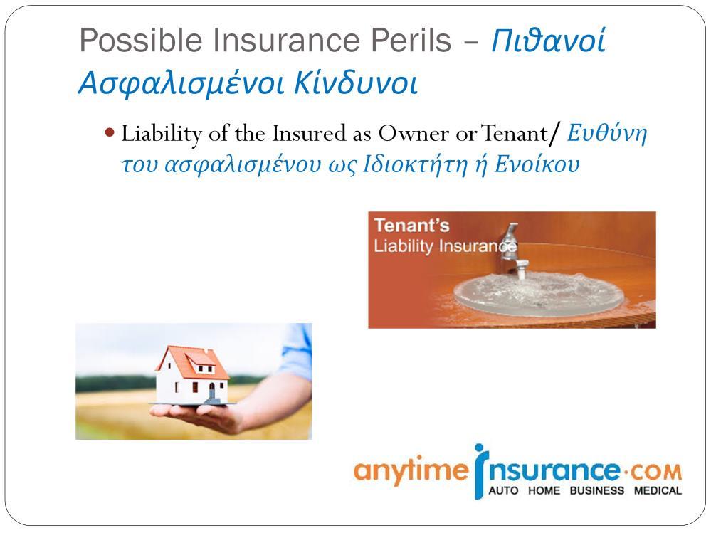 This benefit covers the owner or tenant of the insured property against any compensation that he/ she might be legally responsible to pay following an injury or death of a third party or damage