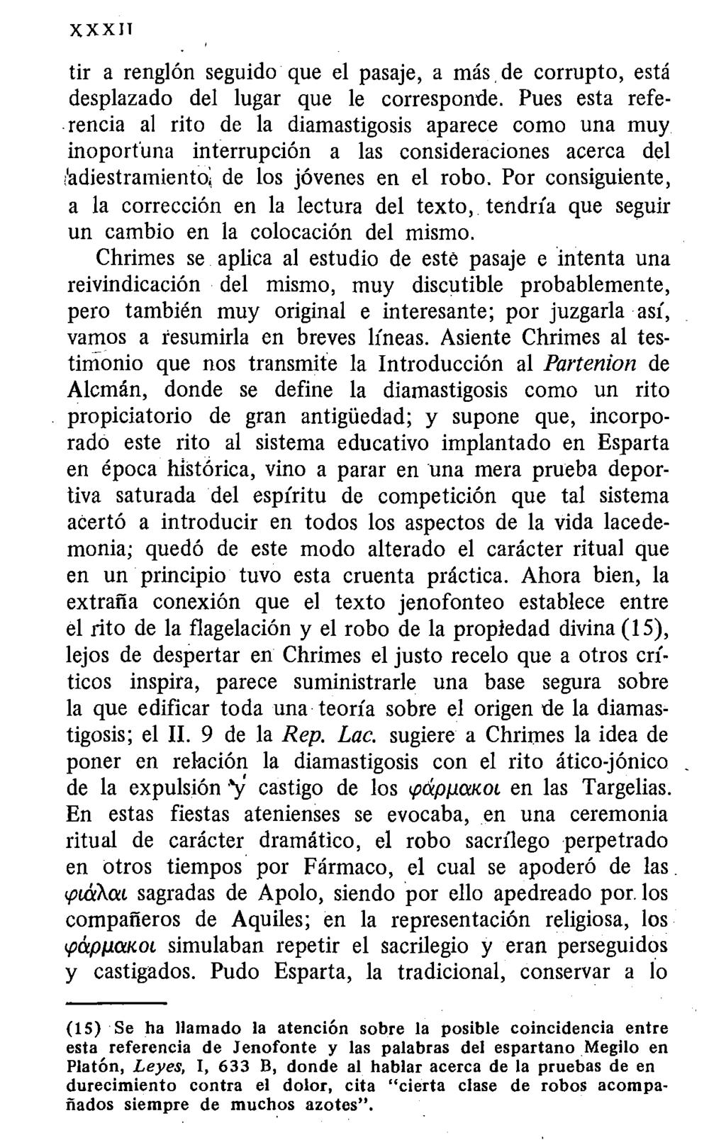 XXXIT tir a renglón seguido que el pasaje, a más de corrupto, está desplazado del lugar que le corresponde.