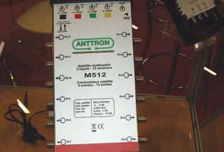 Anttron Νέο multiswitch Μ512 της Anttron, για έ- ναν δορυφόρο και επίγεια είσοδο µε παροχή για 12 πρίζες.