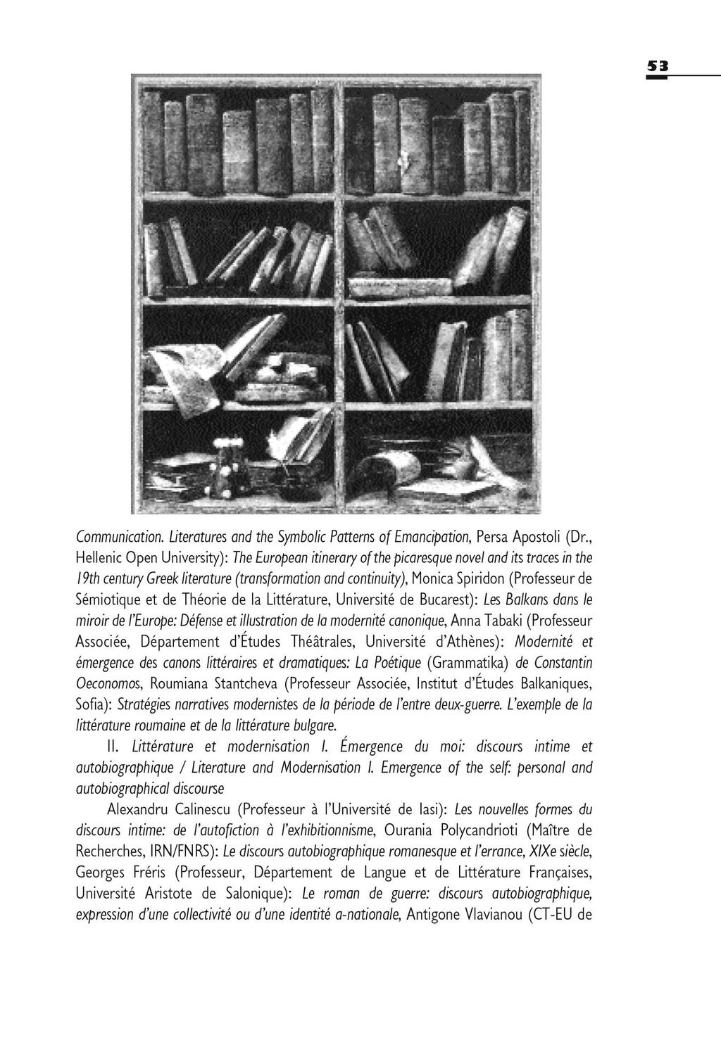 Communication. Literatures and the Symbolic Patterns of Emancipation, Persa Apostoli (Dr.