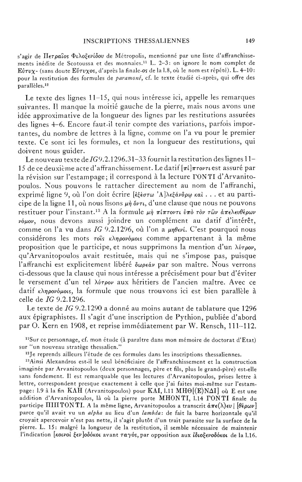 INSCRIPTIONS THESSALIENNES 149 s'agir de Uerpaios Φίλοξβνίδου de Métropolis, mentionné par une liste d'affranchissements inédite de Scotoussa et des monnaies. 11 L.