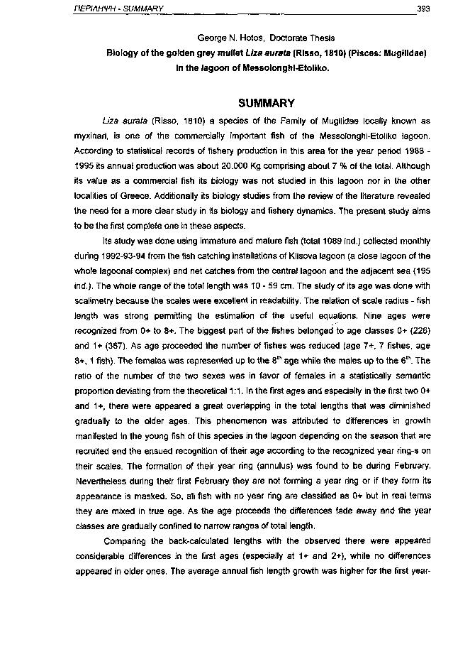 ΠΕΡΙΛΗΨΗ SUMMARY 393 George Ν. Hotos, Doctorate Thesis Biology of the golden grey mullet Liza aurata (Risso, 181) (Pisces: Mugilidae) in the lagoon of MessolonghiEtoliko.