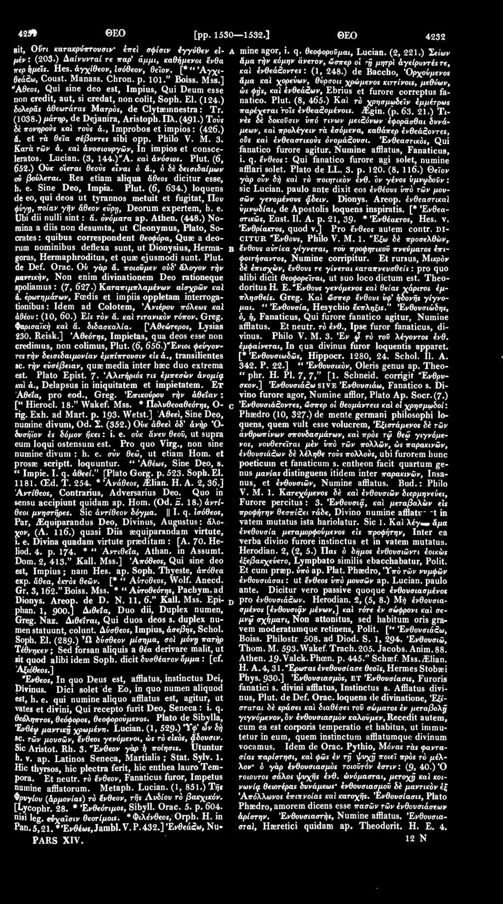 ) de Baccho, Όρχούμενοε θεάζω, Coust. Manass. Chron. ρ. 101." Boiss. Mss.