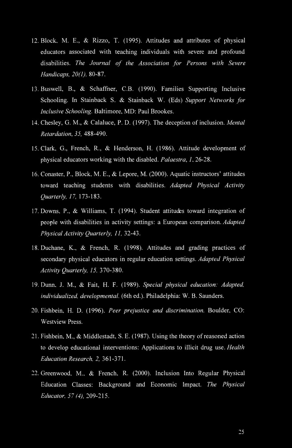 (Eds) Support Networks for Inclusive Schooling. Baltimore, MD: Paul Brookes. 14. Chesley, G. M., & Calaluce, P. D. (1997). The deception of inclusion. Mental Retardation, 35, 488-490. 15. Clark, G.