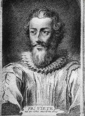 François Viète (επάγγελμα: δικηγόρος) (1540 1603) Γάλλος Σύμβουλος του Ερρίκου ΙΙΙ και του