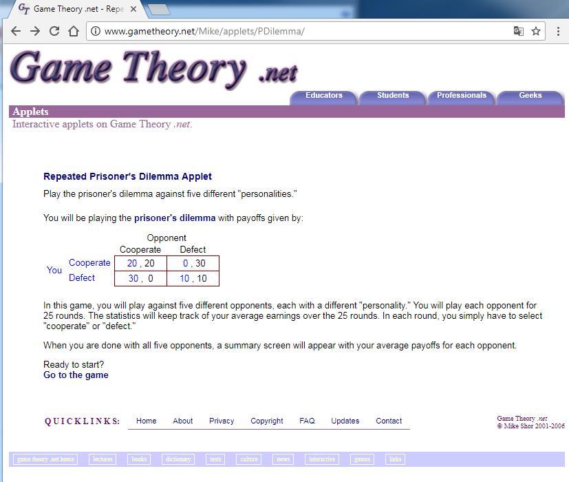 3.2.3.3 Prisoner's Dilemma ( Game Theory. net ) Διεύθυνση παιχνιδιού : http://www.gametheory.net/mike/applets/pdilemma/ Στην εφαρμογή αυτή ο χρήστης παίζει το παιχνίδι του διλλήματος των φυλακισμένων.