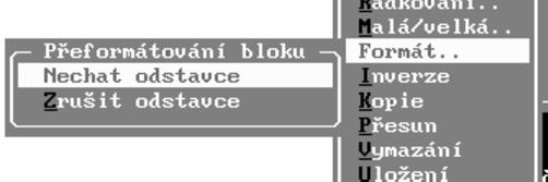 65 Text alebo časť textu, ktorú chceme upraviť, vezmeme do bloku (ako inak) a zvolíme Blok Formát. Obr. 21 Formátovanie textu Pokiaľ chceme v texte zrušiť odstavce, t.j.
