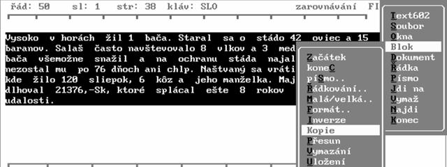 88 Zatvorí okno, v ktorom sa nachádza kurzor (samozrejme, až po dialógu o uložení jeho obsahu). Další Prepína medzi oknami. Rovnaký efekt dosiahnete klávesom F6.