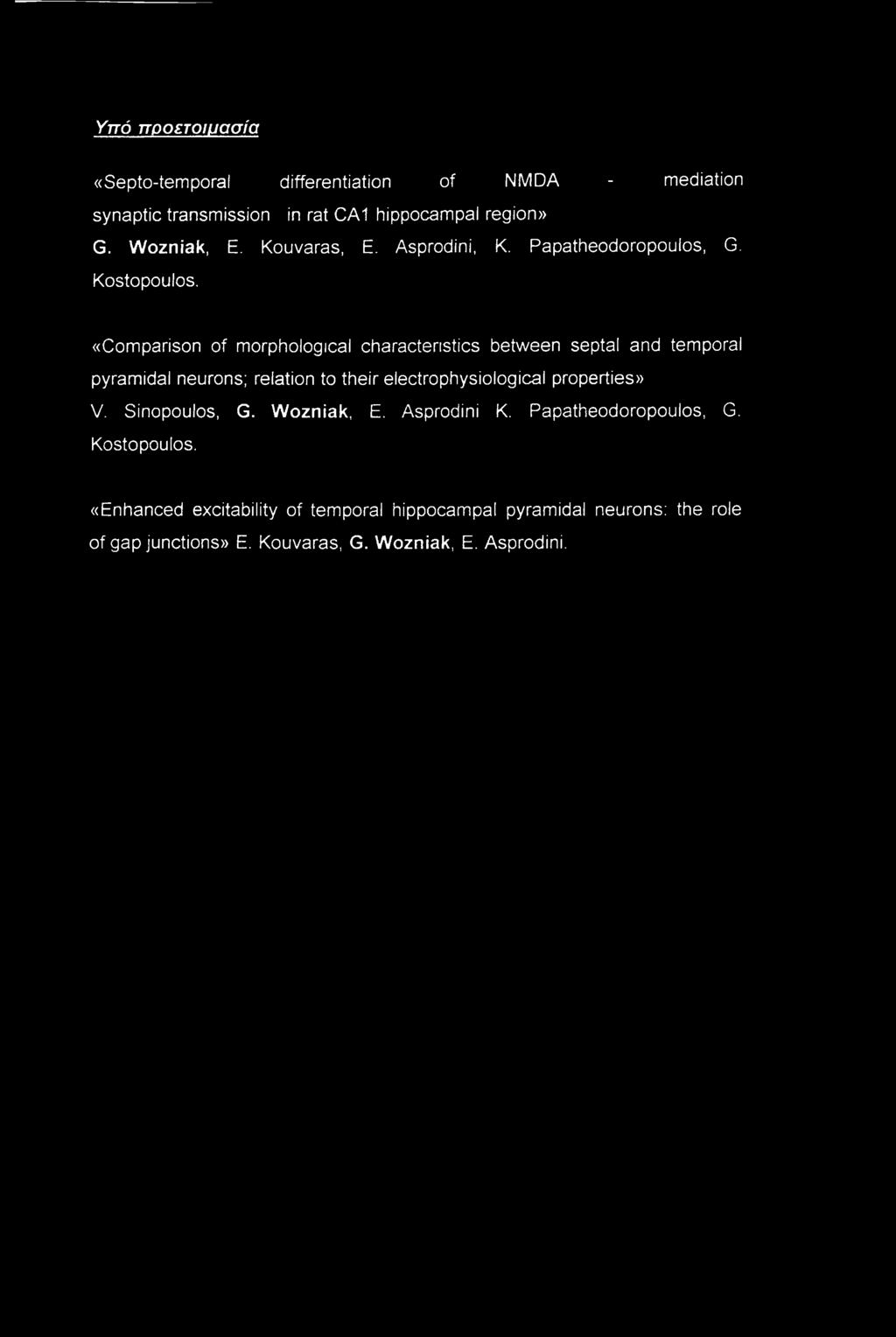 «Comparison of morphological characteristics between septal and temporal pyramidal neurons; relation to their electrophysiological