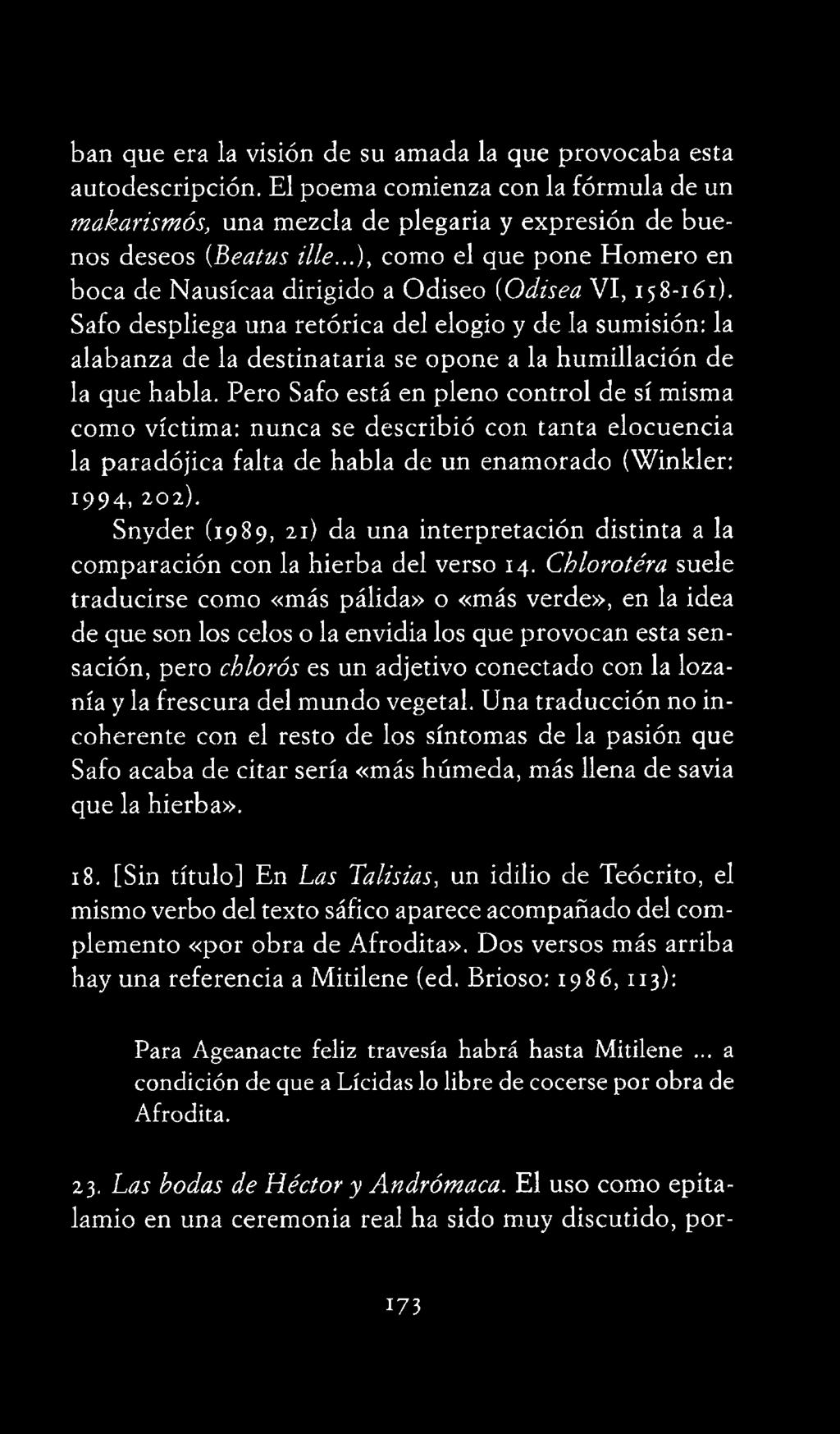 Snyder (1989, 21) da una interpretación distinta a la comparación con la hierba del verso 14.