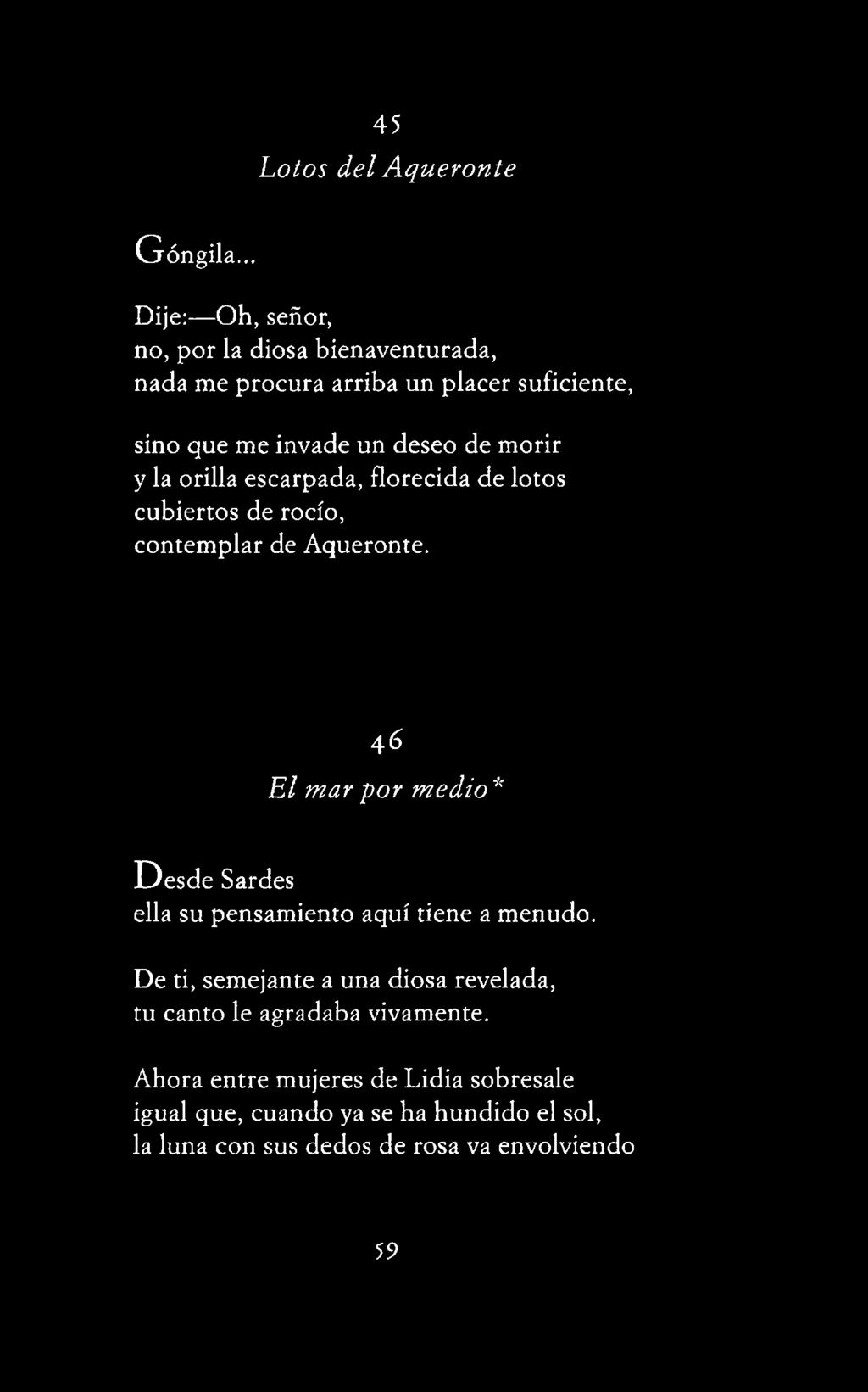 4 6 E l mar por medio * D e sd e Sardes ella su pensamiento aquí tiene a menudo.
