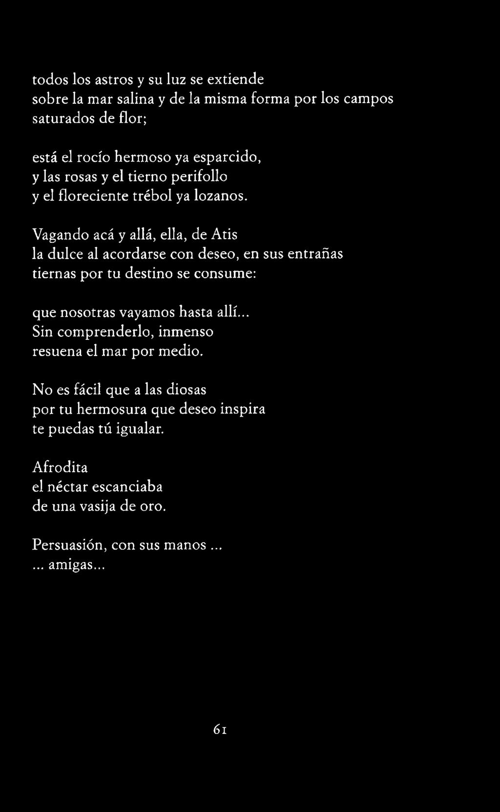 destino se consume: que nosotras vayamos hasta allí.