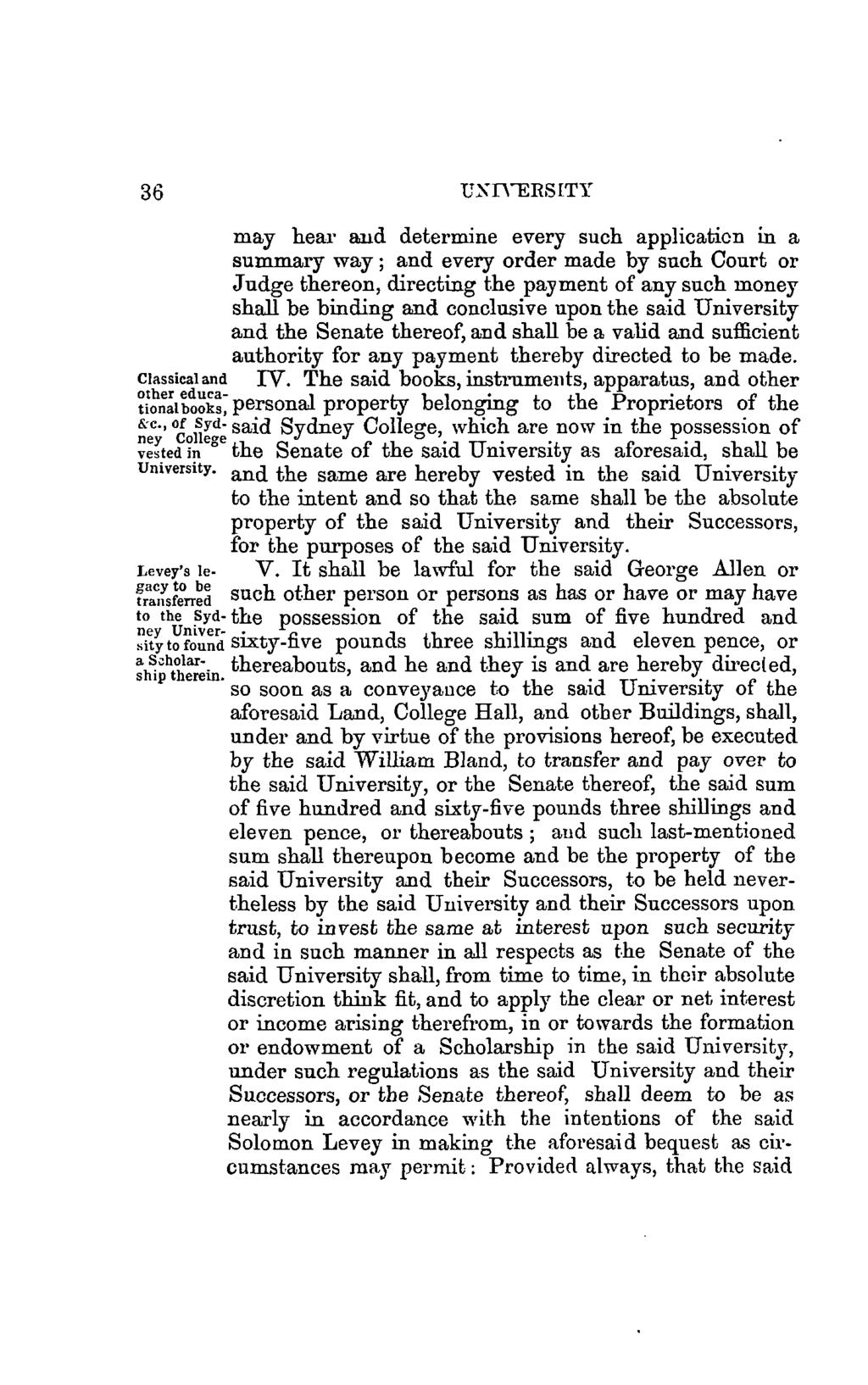 36 UXIYEBSITY may hear and determine every such application in a summary way ; and every order made by such Court or Judge thereon, directing the payment of any such money shall be binding and