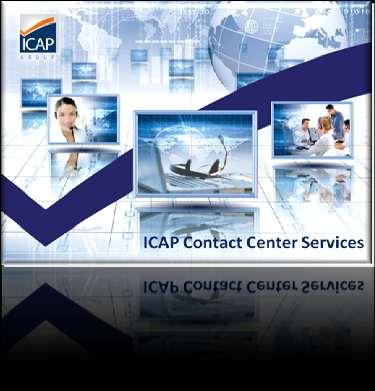 Marketing & Sales Solutions Contact Center services Θ ICAP, ωσ πάροχοσ υπθρεςιϊν Outsourcing, διακζτει ζνα διεκνζσ Κζντρο