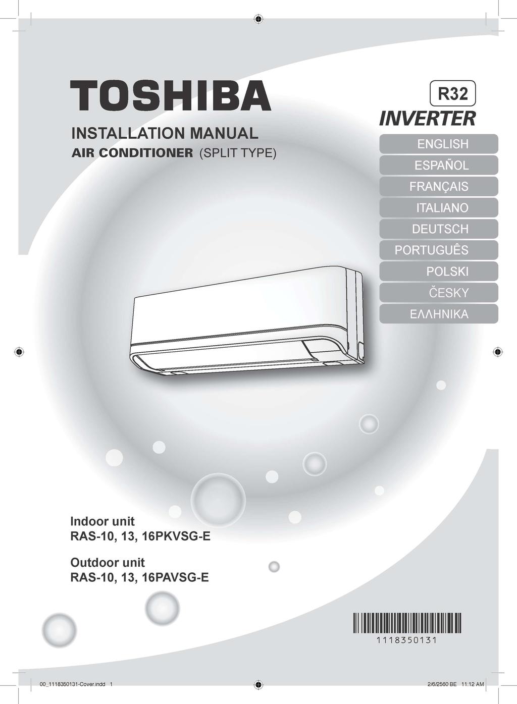 TOSHIBA INSTALLATION MANUAL AIR CONDITIONER (SPLIT TYPE) R32 INVERTER ENGLISH ESPANOL FRANQAIS ITALIANO DEUTSCH PORTUGUES POLSKI CESKY