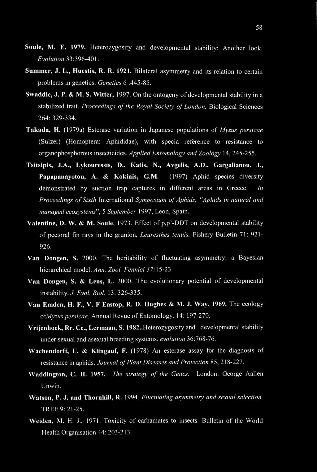 Proceedings of the Royal Society of London. Biological Sciences 264: 329-334. Takada, H.