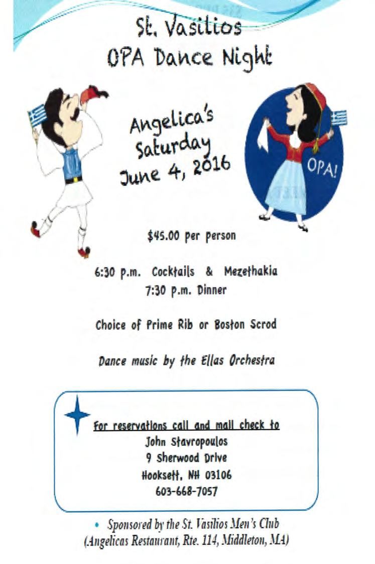 William Ziavras. ST. VASILIOS OPA DANCE NIGHT PANAGIA S GARDEN SUMMER DAY CAMP PROGRAM This year our program will run from Monday, August 1-Friday, August 5th from 9am-4pm.
