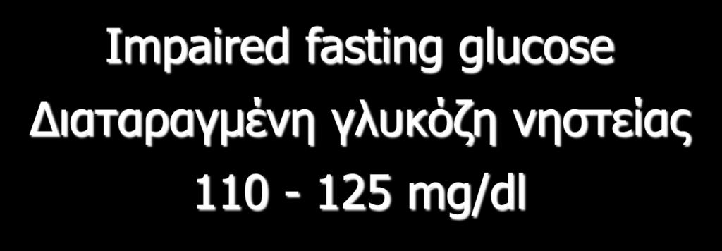 IFG Impaired fasting