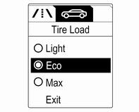 τον πίνακα πιέσεων ελαστικών 3 252 και επιλέξτε την κατάλληλη ρύθμιση στο μενού Tyre Load (Φορτίο ελαστικών) στο κέντρο πληροφοριών οδηγού, Vehicle Information Menu (Μενού πληροφοριών οχήματος) 3 98.