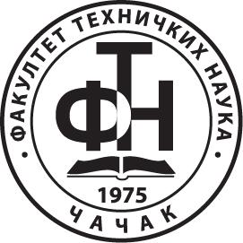 Univerzitet u Kragujevcu Tehnički fakultet u Čačku Katedra za