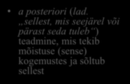 (sense) kogemustes ja sõltub sellest Kant: tajupildid ilma mõtestamata on