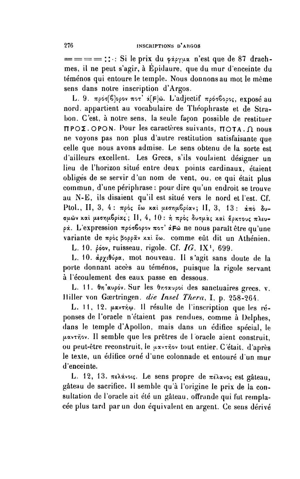 276 INSCRIPTIONS = = = =:: : Si le prix du φάργαα n'est que de 87 drachmes, il ne peut s'agir, à Epidaure, que du mur d'enceinte du téménos qui entoure le temple.