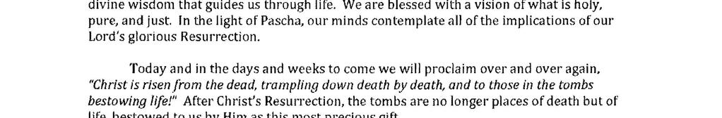 His resurrection can touch all areas of our lives, if we let Him in, praying to Him ceaselessly with free speech, as St. Maximus the Confessor tells us in his First Century on Love.