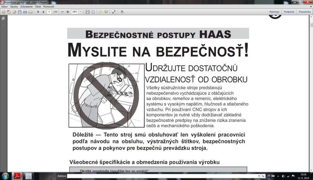 Moderné vzdelávanie pre vedomostnú spoločnosť / Projekt je spolufinancovaný zo zdrojov EÚ 3. Vysvetlite, ktoré bezpečnostné predpisy porušil pracovník na obrázku............. Obrázok č.