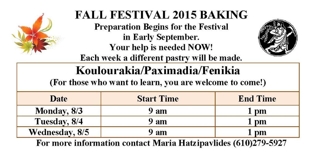 GENERAL ANNOUNCEMENTS Fall Festival 2015: Organizational meetings for our fall festival will take place weekly on Mondays at 6:00 pm; the next meeting is on August 3 rd.