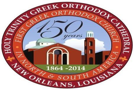 Holy Trinity Greek Orthodox Cathedral New Orleans, Louisiana JULY 6, 2014 HOLY FATHER SISOËS THE GREAT Sunday, July 6 ~ 8:45 am Orthros, 10:00 am Divine Liturgy Parish Council on Duty Fred Ammons,