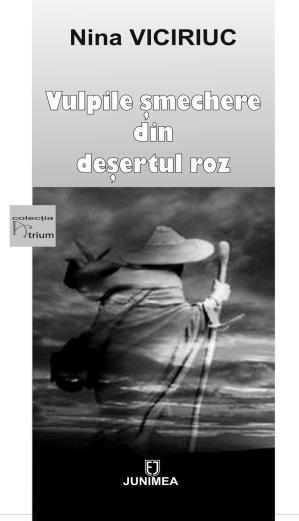 CĂRŢILE JUNIMII Nina VICIRIUC Vulpile şmechere din deşertul roz Prefaţă de Ioan Holban (Colecţia Atrium) Nicolae CORLAT Îngerii vin când nu-i chemi Prefaţă de Ioan Holban (Colecţia Cantos) Lucian