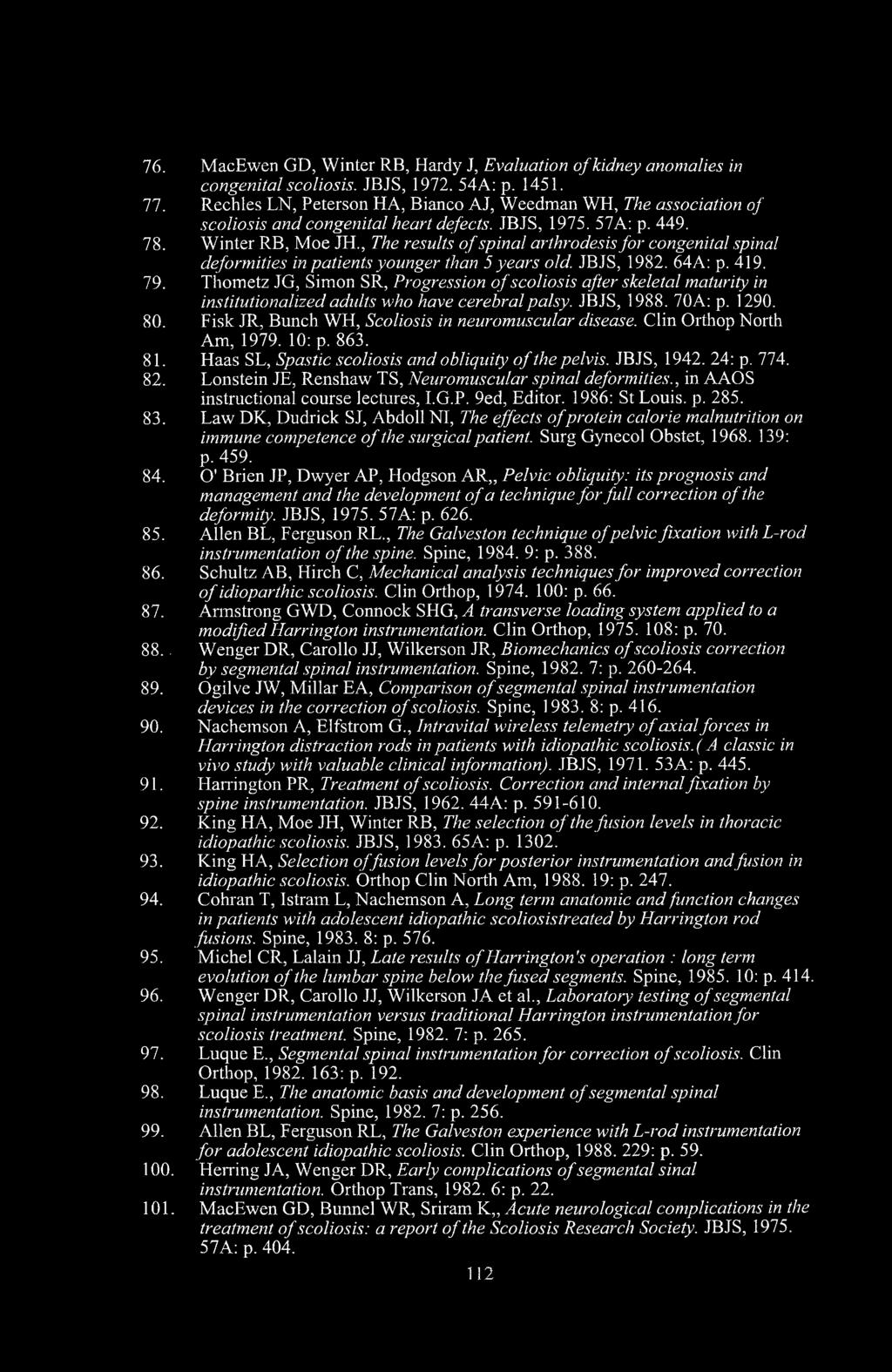 , The results of spinal arthrodesis for congenital spinal deformities in patients younger than 5 years old. JBJS, 1982. 64A: p. 419. 79.