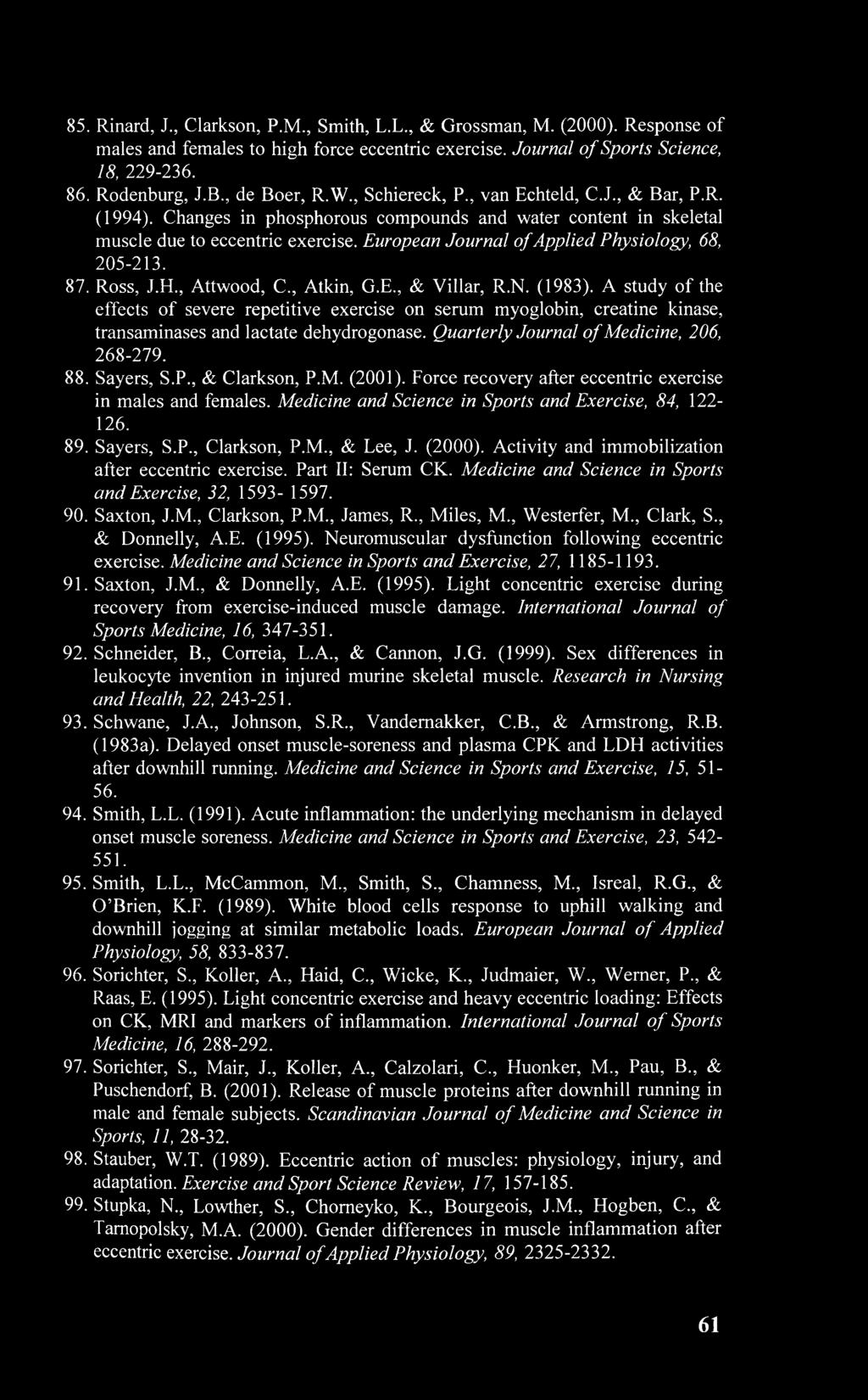 European Journal of Applied Physiology, 68, 205-213. 87. Ross, J.H., Attwood, C., Atkin, G.E., & Villar, R.N. (1983).