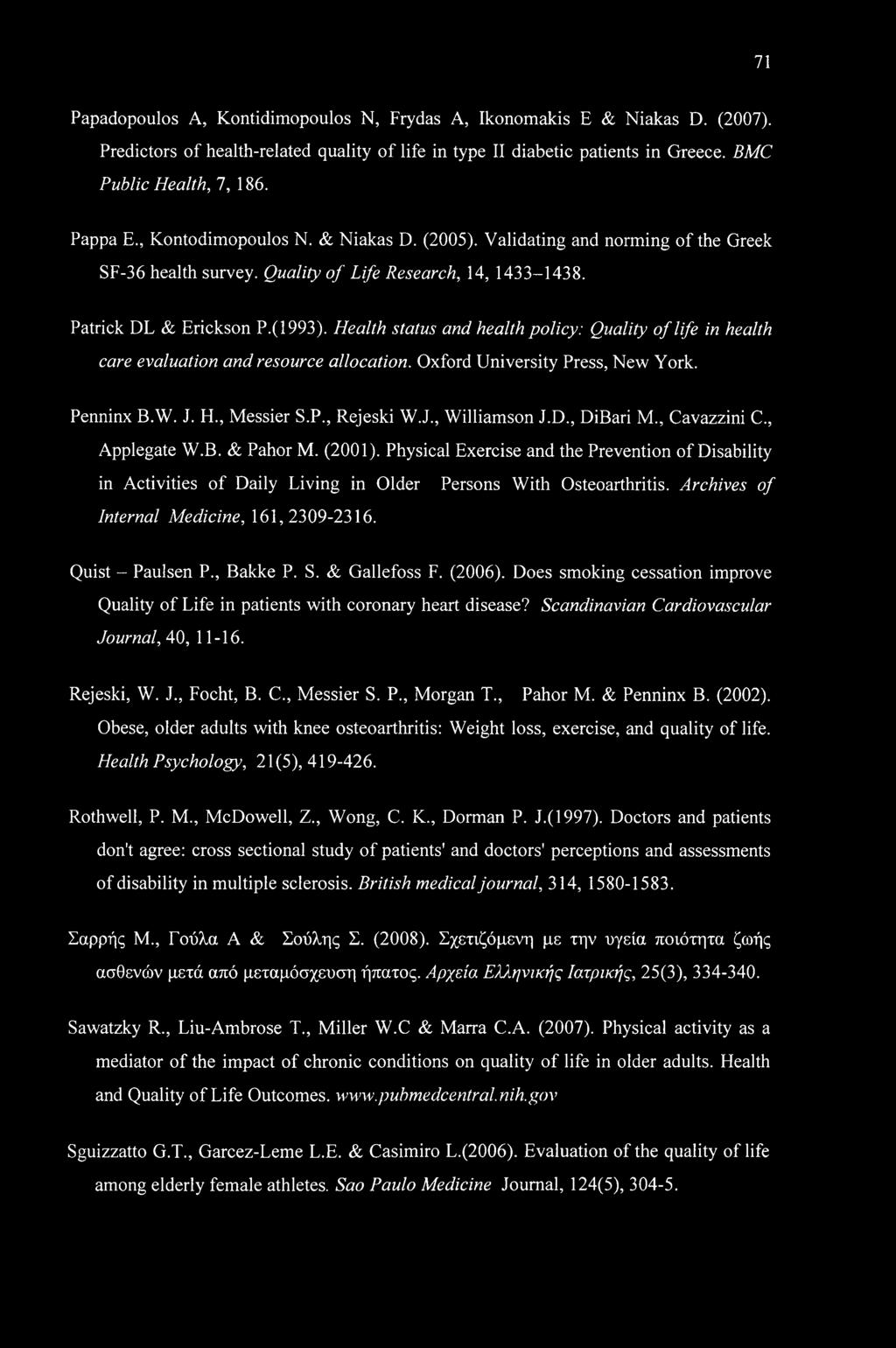 Health status and health policy: Quality of life in health care evaluation and resource allocation. Oxford University Press, New York. Penninx B.W. J. H., Messier S.P., Rejeski W.J., Williamson J.D.