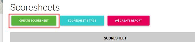 Μετά τη δημιουργία των Tags επιστρέψτε στη σελίδα των Schoresheets και επιλέξτε Create Scoresheet.