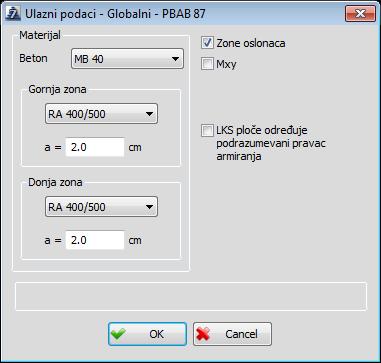 104 9.3 Dimenzionisanje ploča 9.3.1 Ulazni podaci 9.3.1.1 Ulazni podaci Globalni Izborom ove naredbe, otvara se dijalog sledećeg izgleda: Izgled dijaloga za definisanje globalnih