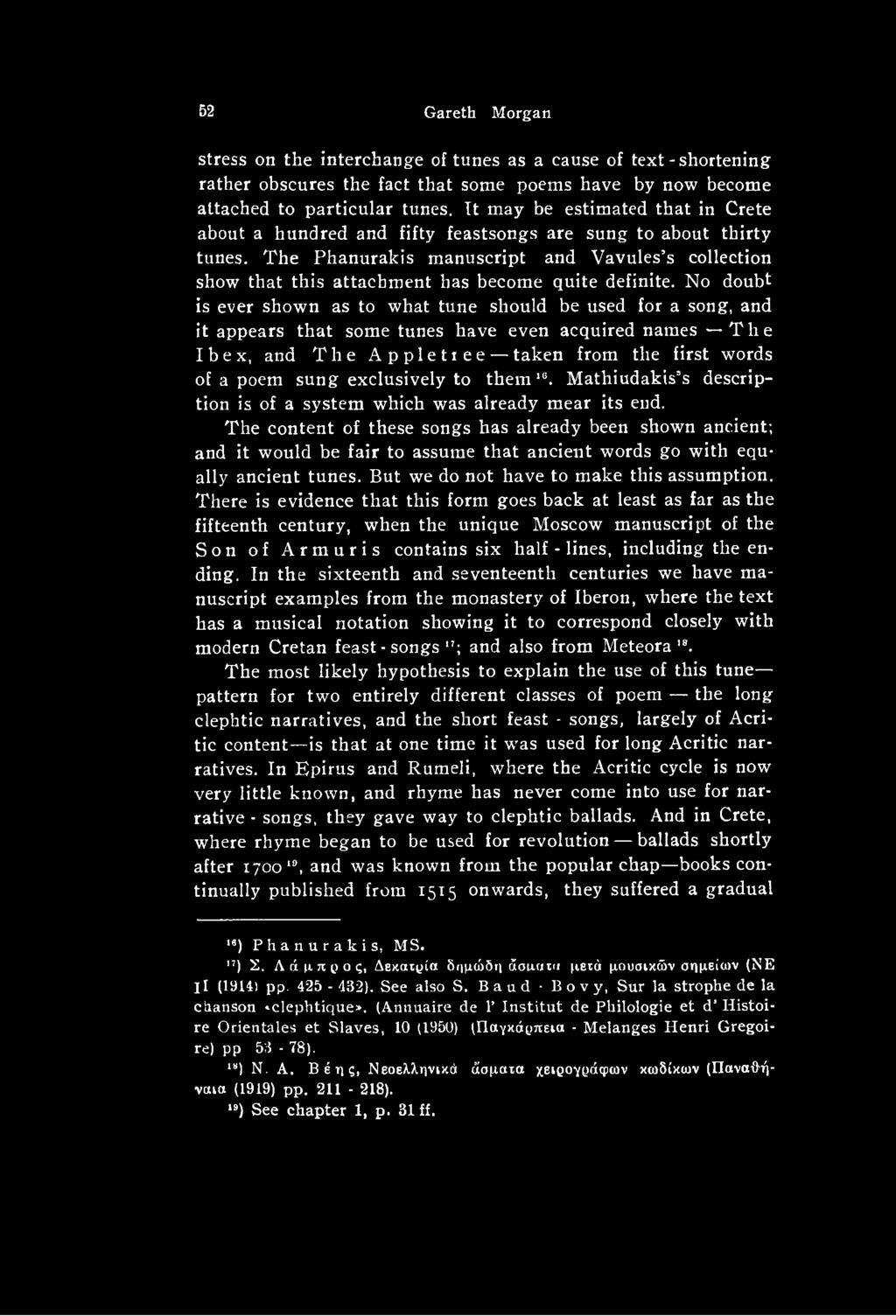 exclusively to them 16. Mathiudakis s description is of a system which was already mear its end.