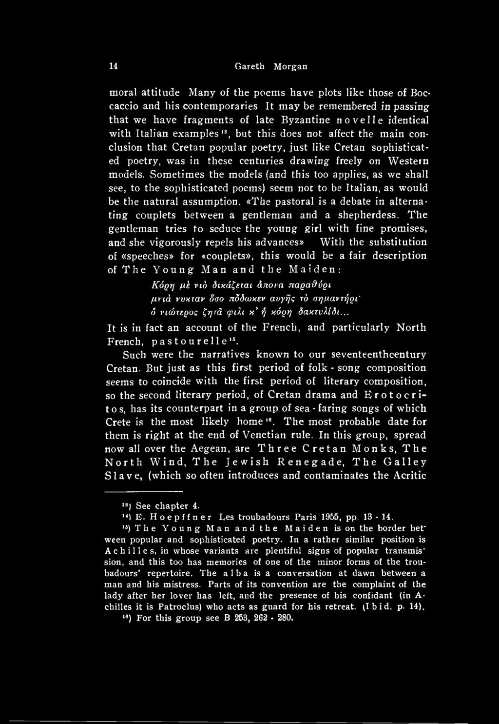 The gentleman tries to seduce the young girl with fine promises, and she vigorously repels his advances» With the substitution of «speeches» for «couplets», this would be a fair description of The