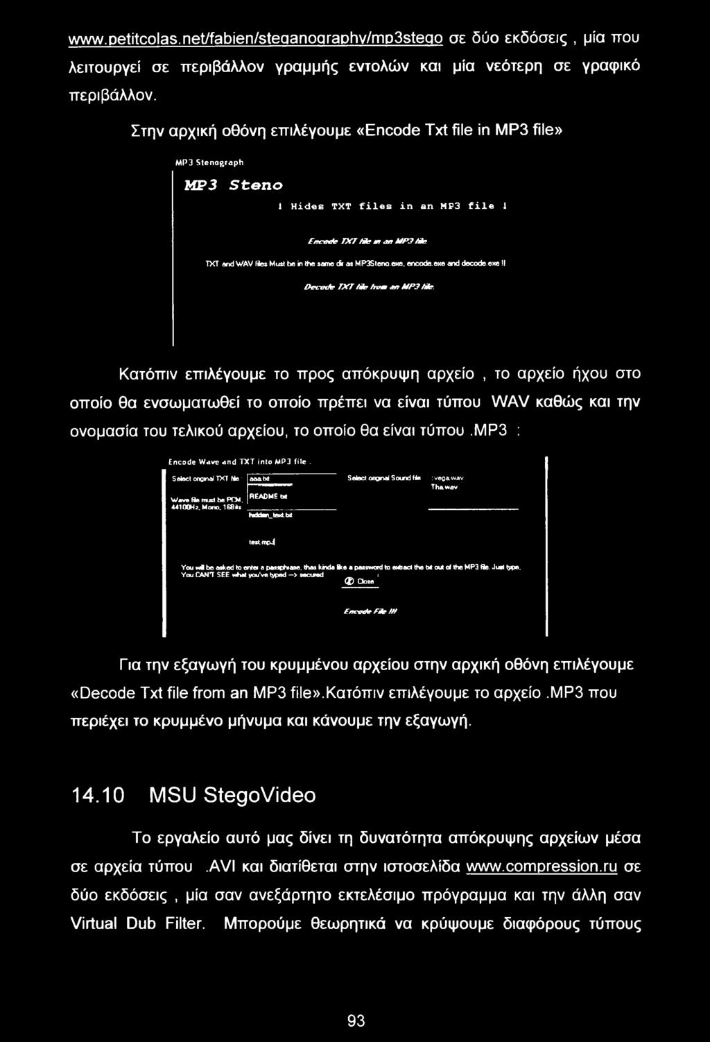 MP3Steno.exe. encode.exe and decode.exe!! Decode TXT Oe hem en MP3 Aik.