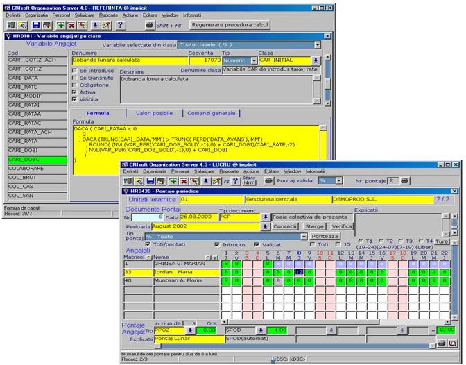 Sistemul Resurse Umane configurarea formulelor de calcul aferente salarizării fără a fi necesară modificarea programului, într-un mod facil pentru utilizatori, inclusiv în cazul modificărilor