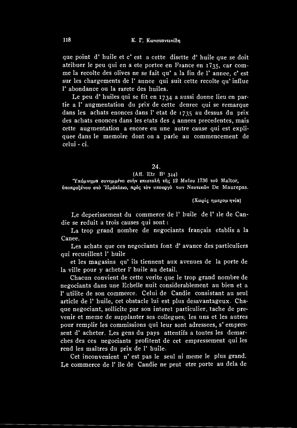enonces dans les etats des 4 annees precedentes, mais cette augmentation a encore eu une autre cause qui est expliquee dans le memoire dont on a parle au commencement de celui - ci. 24. (Aff.