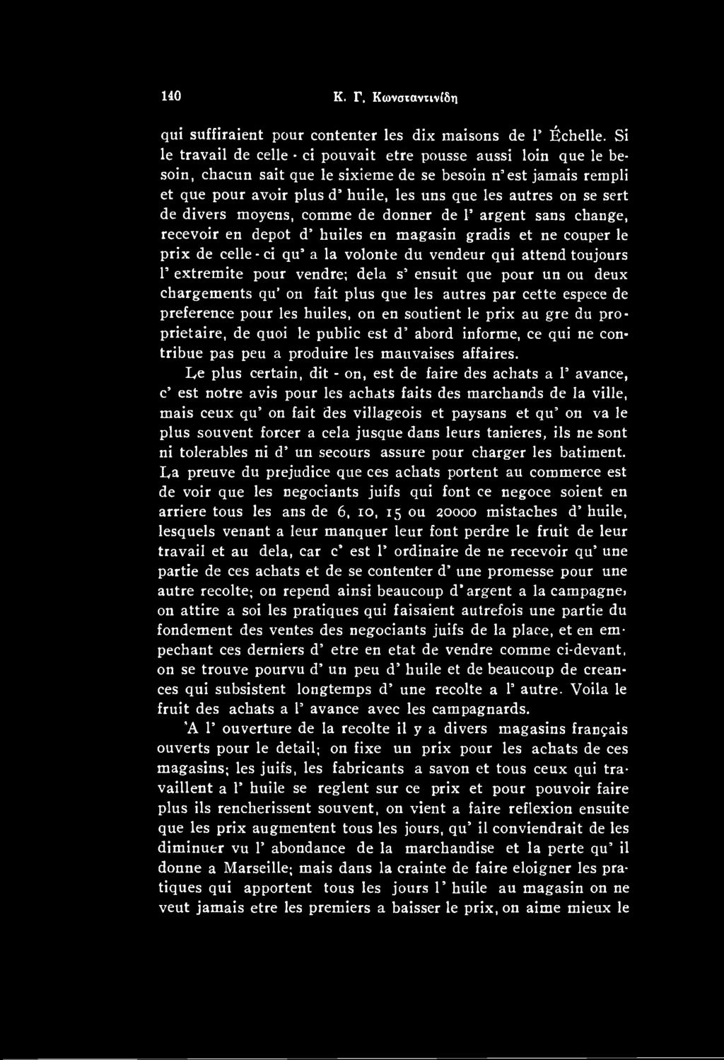 public est d3 abord informe, ce qui ne contribue pas peu a produire les mauvaises affaires.