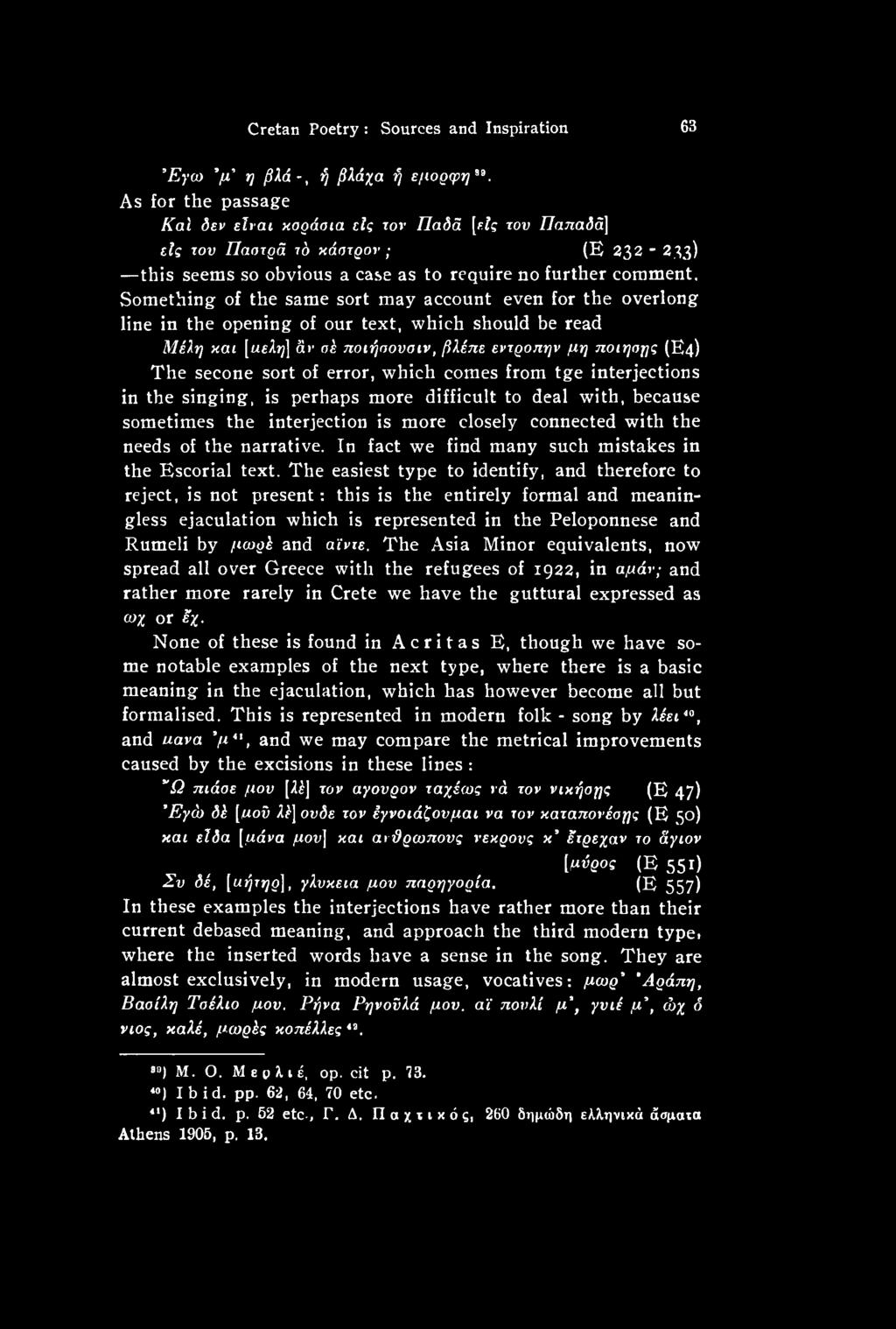 In fact we find many such mistakes in the Escorial text.