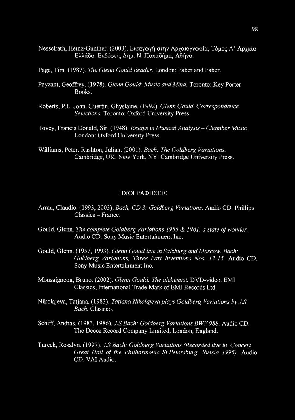 Toronto: Oxford University Press. Tovey, Francis Donald, Sir. (1948). Essays in Musical Analysis - Chamber Music. London: Oxford University Press. Williams, Peter. Rushton, Julian. (2001).