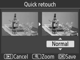 Quick retouch (Γρήγορη Επεξεργασία) Κουμπί G N μενού επεξεργασίας Δημιουργήστε αντίγραφα με ενίσχυση του κορεσμού και της