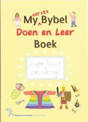 BYBELGENOOTSKAP: BASIESE GELETTERDHEIDSPROJEK My eerste Bybel Doen en Leer Boek Beskikbaar in Afrikaans en Engels teen R3,50 elk Onderrig kinders en volwassenes wat leer lees met Bybelse verhale