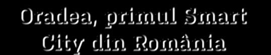Strategia va fi realizată în termen de șase luni, iar la final Oradea va avea cadrul necesar pentru a ști cum să conecteze într-o singură platformă toate serviciile și bazele de date online ale