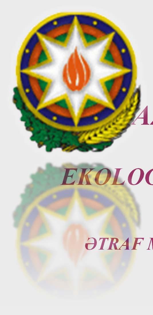 AZƏRBAYCAN RESPUBLİKASI EKOLOGİYA VƏ TƏBİİ SƏRVƏTLƏR
